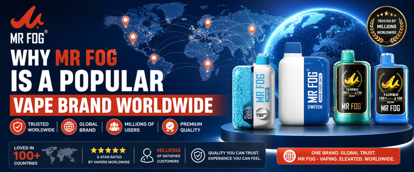 Why Mr Fog Is A Popular Vape Brand Worldwide 1 Mr Fog
